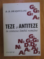 D. D. Drasoveanu - Teze si antiteze in sintaxa limbii romane
