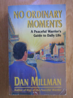 Dan Millman - No Ordinary Moments