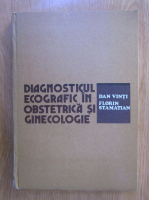 Dan Vinti - Diagnosticul ecografic in obstetrica si ginecologie