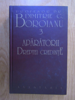 Dimitrie G. Boroianu - Aparatorii dreptei credinte