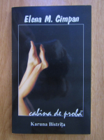 Anticariat: Elena M. Cimpan - Cabina de proba