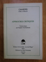 Anticariat: Emil Cioran - Approches critiques (volumul 1)