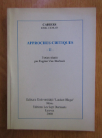 Anticariat: Emil Cioran - Approches critiques (volumul 2)