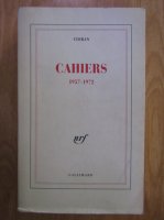 Emil Cioran - Cahiers 1957-1972