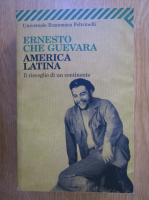 Ernesto Che Guevara - America Latina. Il risveglio di un continente