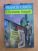 Francis Carco - L'homme traque