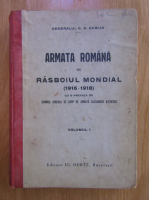G. A. Dabija - Armata romana in Razboiul Mondial (volumul 1)