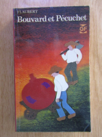 Anticariat: Gustave Flaubert - Bouvard et Pecuchet