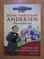 Hans Christian Andersen, povestitorul. Hainele noi ale imparatului