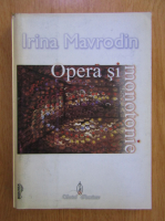 Irina Mavrodin - Opera si monotonie 