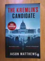 Jason Matthews - The Kremlin's Candidate
