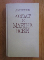 Anticariat: Jean Guitton - Portrait de Marthe Robin