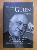 Jon Pahl - Fethullah Gulen. O viata in Hizmet