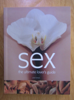 Judy Bastyra - Sex. The Ultimate Lover's Guide