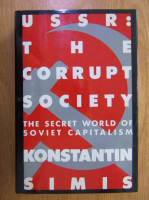 Konstantin Simis - USSR. The Corrupt Society