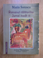Marin Sorescu - Romanul calatorilor. Jurnal inedit (volumul 3)