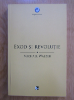 Michael Walzer - Exod si revolutie