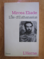 Mircea Eliade - L'ile d'euthanasius