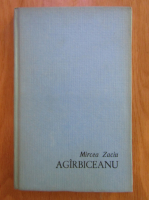 Anticariat: Mircea Zaciu - Ion Agirbiceanu