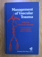 Morris D. Kerstein - Management of Vascular Trauma