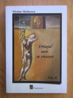Anticariat: Nicolae Melinescu - Uriasul care se trezeste (volumul 2)