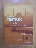 Orhan Pamuk - Istanbul. Souvenirs d'une ville