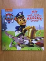 Paw Patrol. My Pup-Tastic Rescue Story