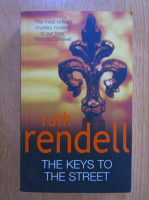 Ruth Rendell - The Keys to the Street