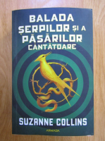 Anticariat: Suzanne Collins - Balada serpilor si a pasarilor cantatoare