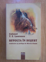 Anticariat: T. E. Lawrence - Revolta in desert