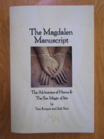 Tom Kenyon - The Magdalen Manuscript. The Alchemies of Horus and The Sex Magic of Isis