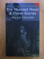 Wilkie Collins - The Haunted Hotel and Other Strange Tales