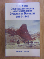 Anticariat: Andrew J. Birtle - U.S. Army Counterinsurgency and Contingency Operations Doctrine, 1860-1941