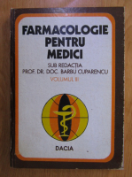 Barbu Cuparencu - Farmacologie pentru medici (volumul 3)