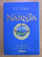 Anticariat: C. S. Lewis - Cronicile din Narnia, volumul 5. Calatorie cu zori de zi