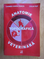 Carmen Vanda Ganta - Anatomie topografica veterinara