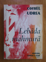 Cornel Udrea - Lebada mahmura