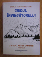 Cristian Stanciulescu Barda - Ghidul invingatorului. Seria O mie de dimineti (volumul 1)