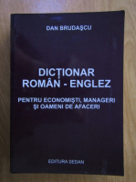 Dan Brudascu - Dictionar roman-englez pentru economisti, manageri si oameni de afaceri