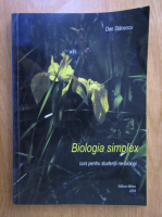 Dan Stanescu - Biologia simplex. Curs pentru studentii ne-biologi