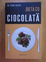 Diana Artene - Dieta cu ciocolata