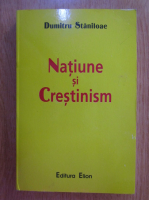 Dumitru Staniloae - Natiune si crestinism