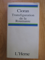 Emil Cioran - Transfiguration de la Roumaine