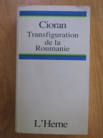 Emil Cioran - Transfiguration de la Roumanie