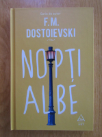 F. M. Dostoievski - Nopti albe