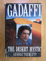 Anticariat: George Tremlett - Gadaffi. The Desert Mystic