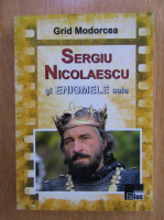 Grid Modorcea - Sergiu Nicolaescu si enigmele sale