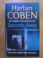 Anticariat: Harlan Coben - Seconds Away