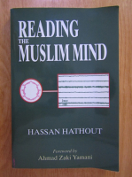 Anticariat: Hassan Hathout - Reading the Muslim Mind