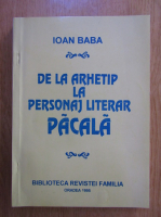 Ioan Baba - De la arhetip la personaj literar. Pacala